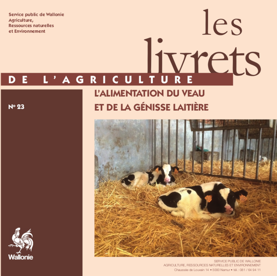Les Livrets de l\'Agriculture n° 23. L\'alimentation du veau et de la génisse laitière.