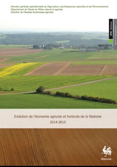 Evolution de l’économie agricole et horticole de la Wallonie 2014-2015